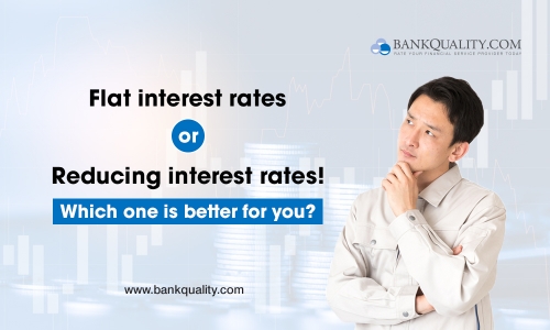 Difference in Flat and Reducing Interest Rates: Which one is better for you? 