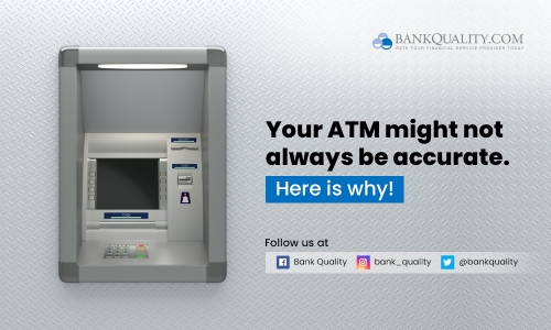 Your ATM might not always be accurate. Here is why!