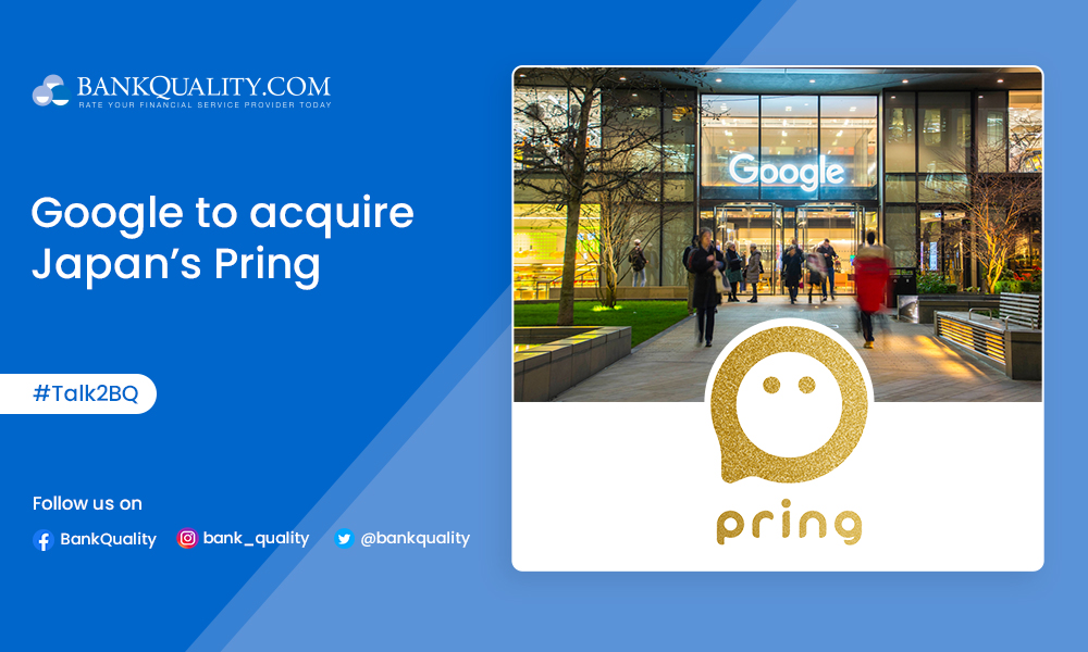 Google plans a push into Japan's financial market as it plans to acquire Tokyo-based payment provider Pring