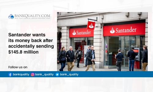 Santander accidentally sends $145.8 million in Christmas Day error and now wants its money back