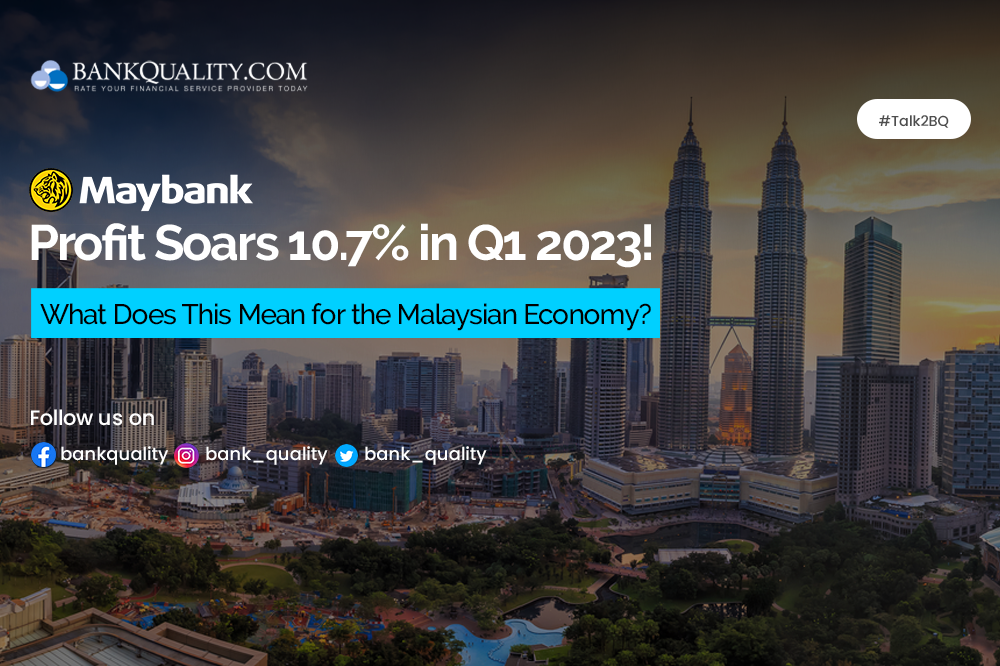 Maybank's Q1 2023 profit shows 10.7% YoY surge