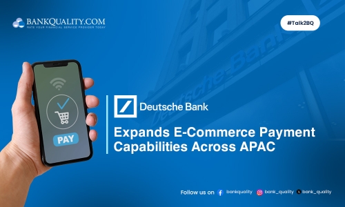 Deutsche Bank strengthens e-commerce payment solutions in Asia Pacific  