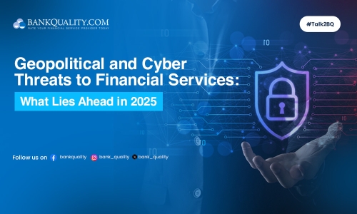 Geopolitical and cyber threats to financial services in 2025 