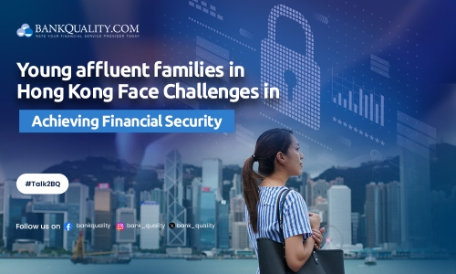 Young affluent families in Hong Kong face challenges in achieving financial security  